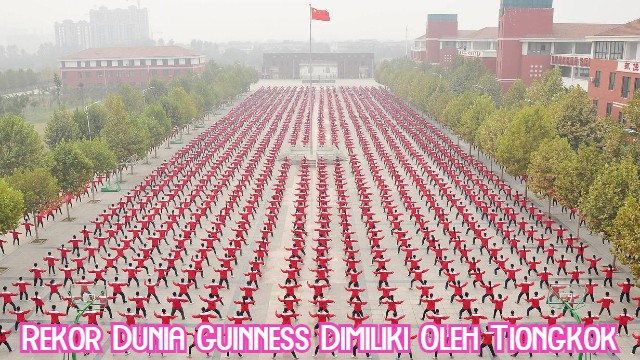Rekor Dunia Guinness Dimiliki Oleh Tiongkok